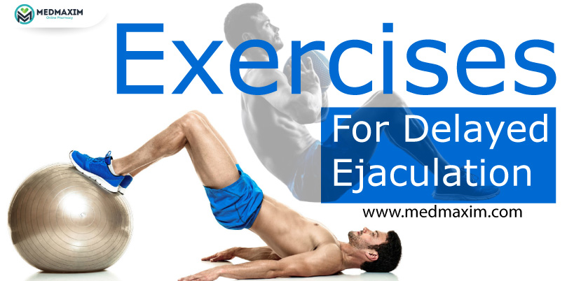 Exercises For Delayed Ejaculation