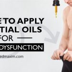 Where To Apply Essential Oils For Erectile Dysfunction?