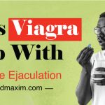 Does Viagra Help with Premature Ejaculation