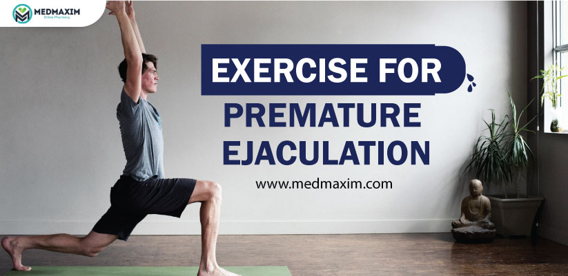 Exercise For Premature Ejaculation
