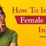 How To Increase Female Libido Instantly?