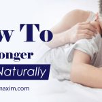 How To Last Longer in Bed Naturally
