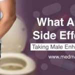 What Are the Side Effects of Taking Male Enhancement Pills?