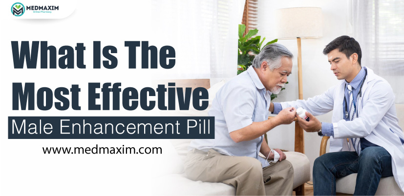 What Is The Most Effective Male Enhancement Pill