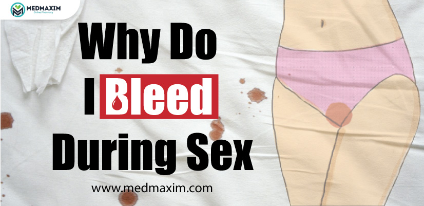 Why Do I Bleed During Sex