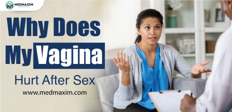 Why Does My Vagina Hurt After Sex? - Medmaxim