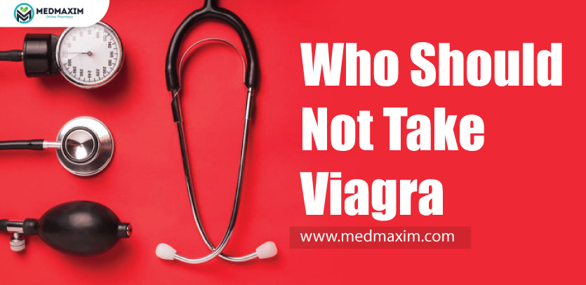 who should not take viagra