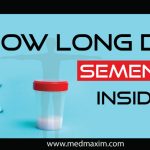 How Long Does Semen Stays Inside You