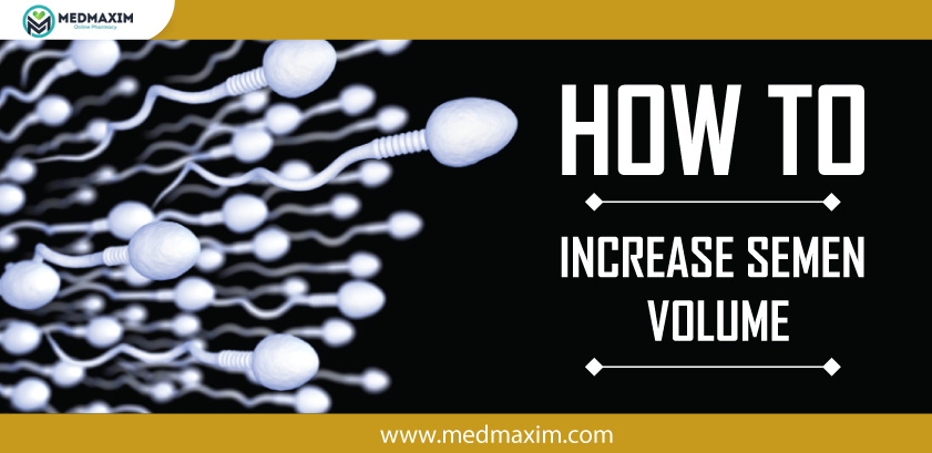 how to increase semen volume