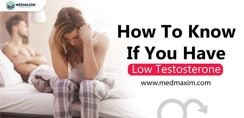 how to know if you have low testosterone